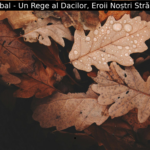 Decebal – Un Rege al Dacilor, Eroii Noștri Strămoșii