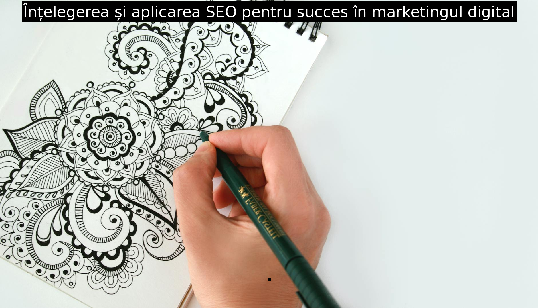 Înțelegerea și aplicarea SEO pentru succes în marketingul digital