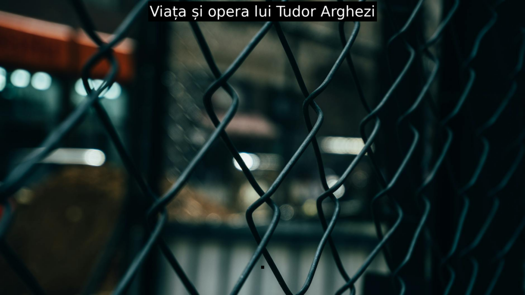 Viața și opera lui Tudor Arghezi