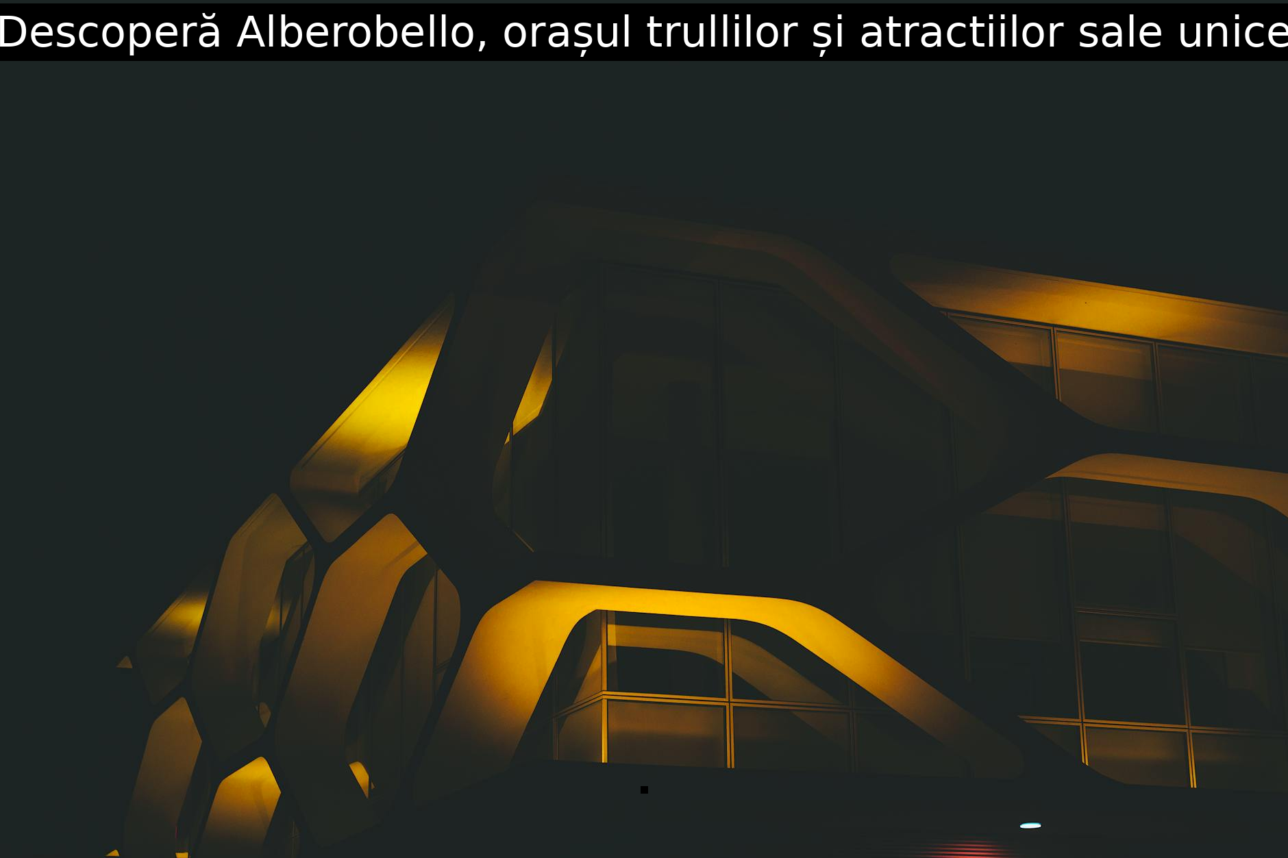 Descoperă Alberobello, orașul trullilor și atractiilor sale unice