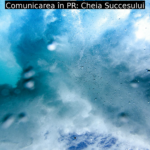 Comunicarea în PR: Cheia Succesului